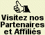 Cliquer ici pour visiter - nos Partenaires et nos Affilis